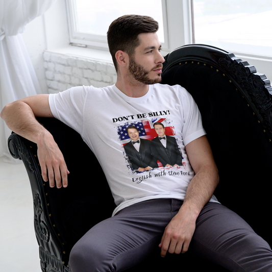 Don't Be Silly! Unisex Tuxedo T‑Shirt – Funny English Teacher Tee