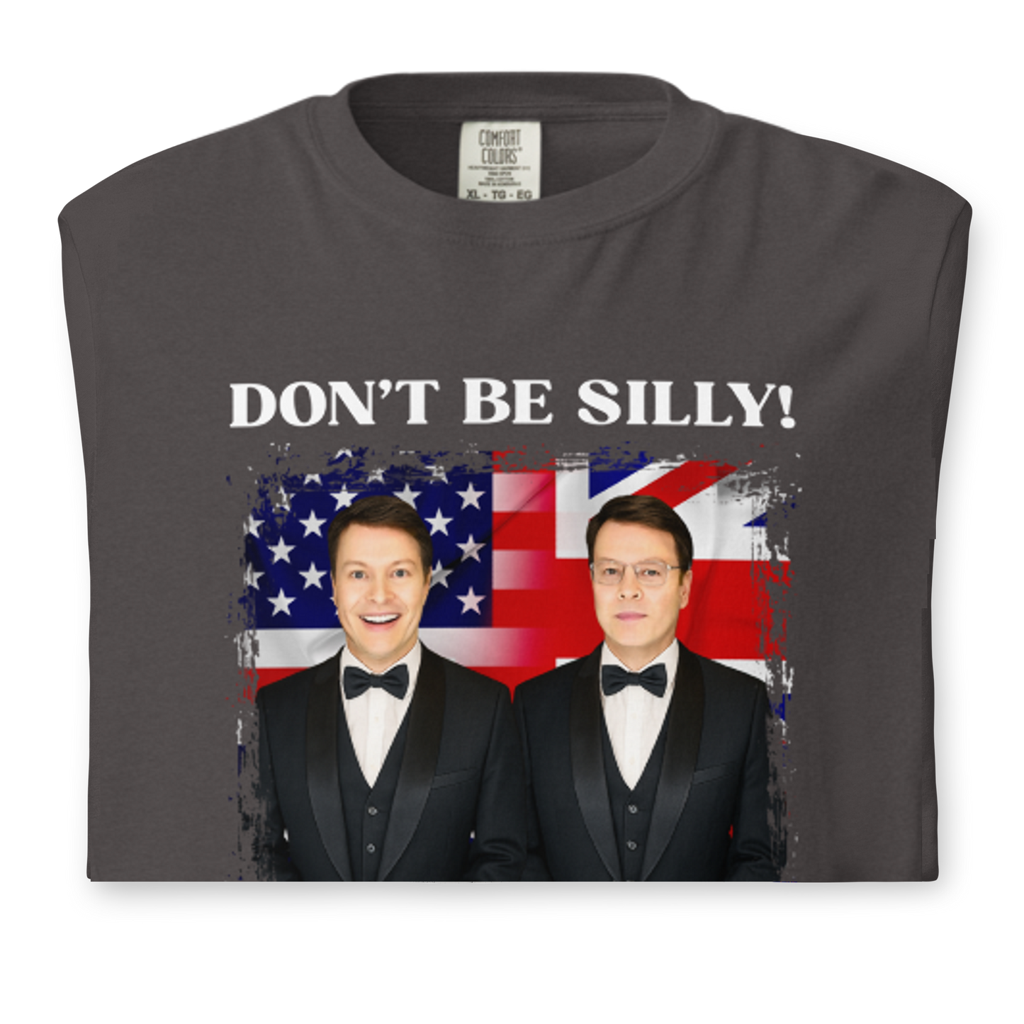 Don't Be Silly! Unisex Tuxedo T‑Shirt – Funny English Teacher Tee