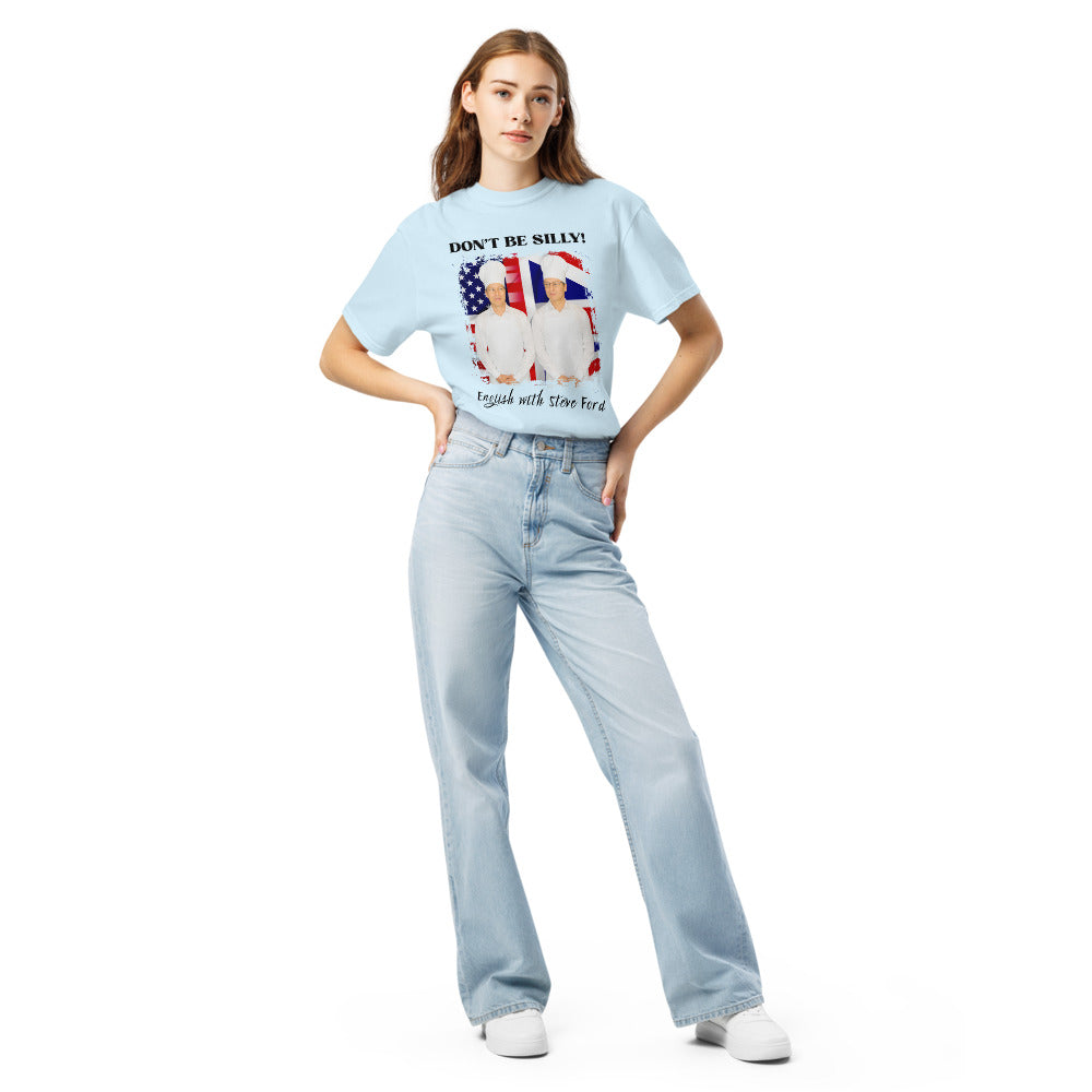 Don't Be Silly! Unisex Cook T‑Shirt – Funny English Teacher Tee
