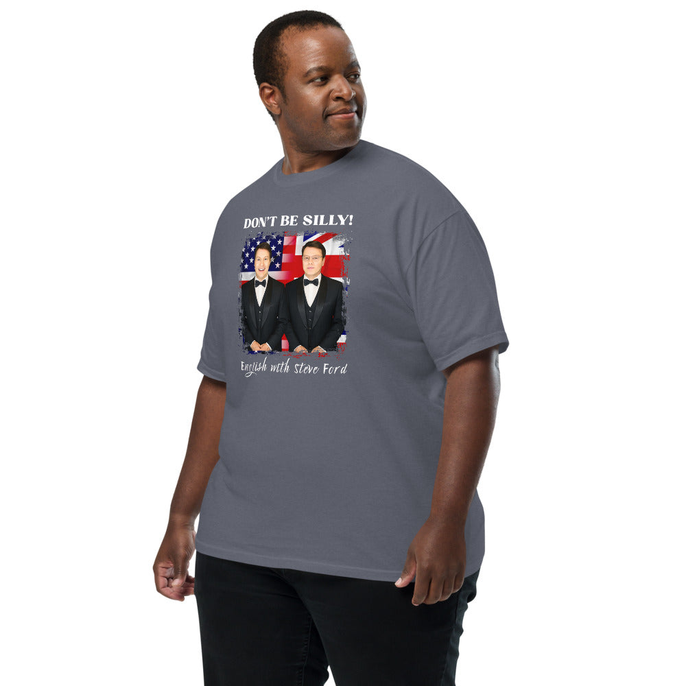 Don't Be Silly! Unisex Tuxedo T‑Shirt – Funny English Teacher Tee