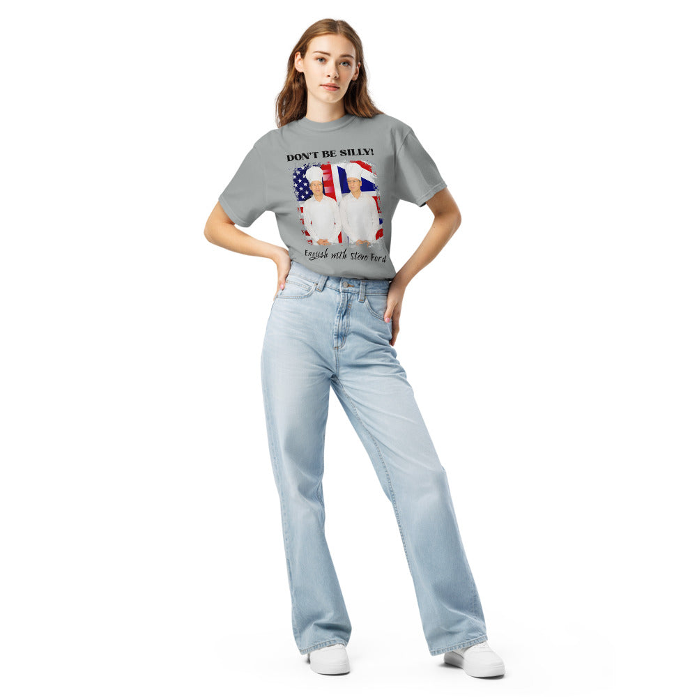 Don't Be Silly! Unisex Cook T‑Shirt – Funny English Teacher Tee