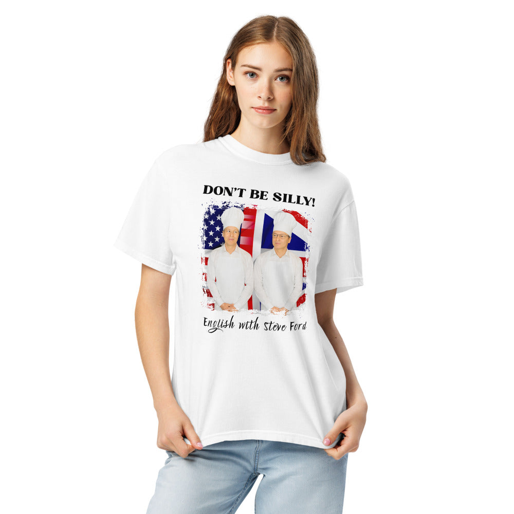 Don't Be Silly! Unisex Cook T‑Shirt – Funny English Teacher Tee