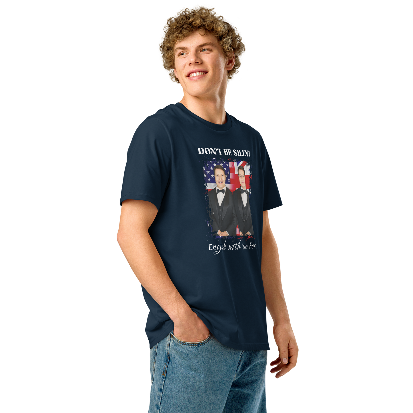 Don't Be Silly! Unisex Tuxedo T‑Shirt – Funny English Teacher Tee