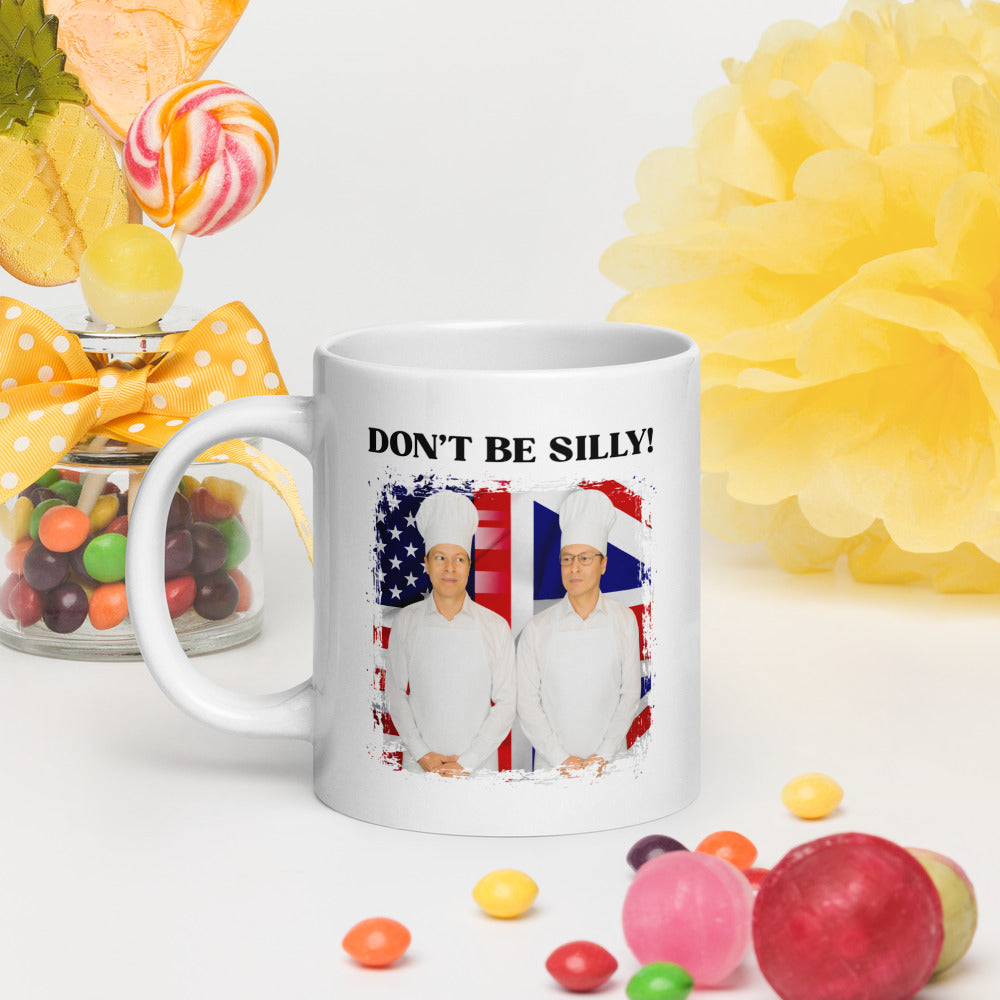 Don't Be Silly! Cook White Ceramic Mug