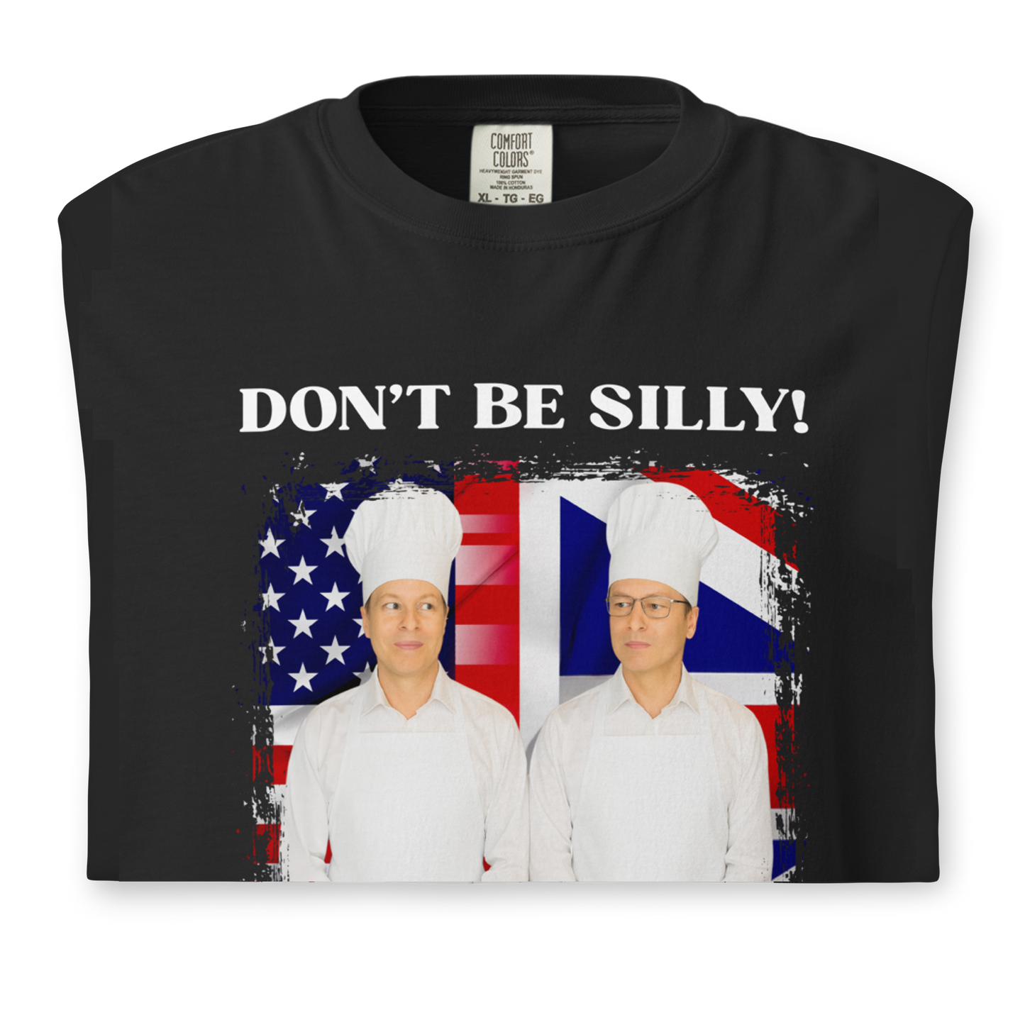 Don't Be Silly! Unisex Cook T‑Shirt – Funny English Teacher Tee