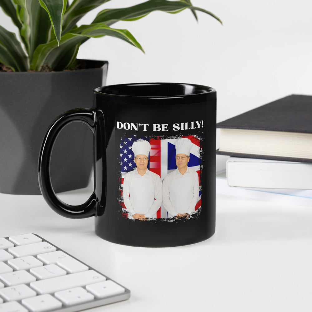 Don't Be Silly! Cook Black Ceramic Mug