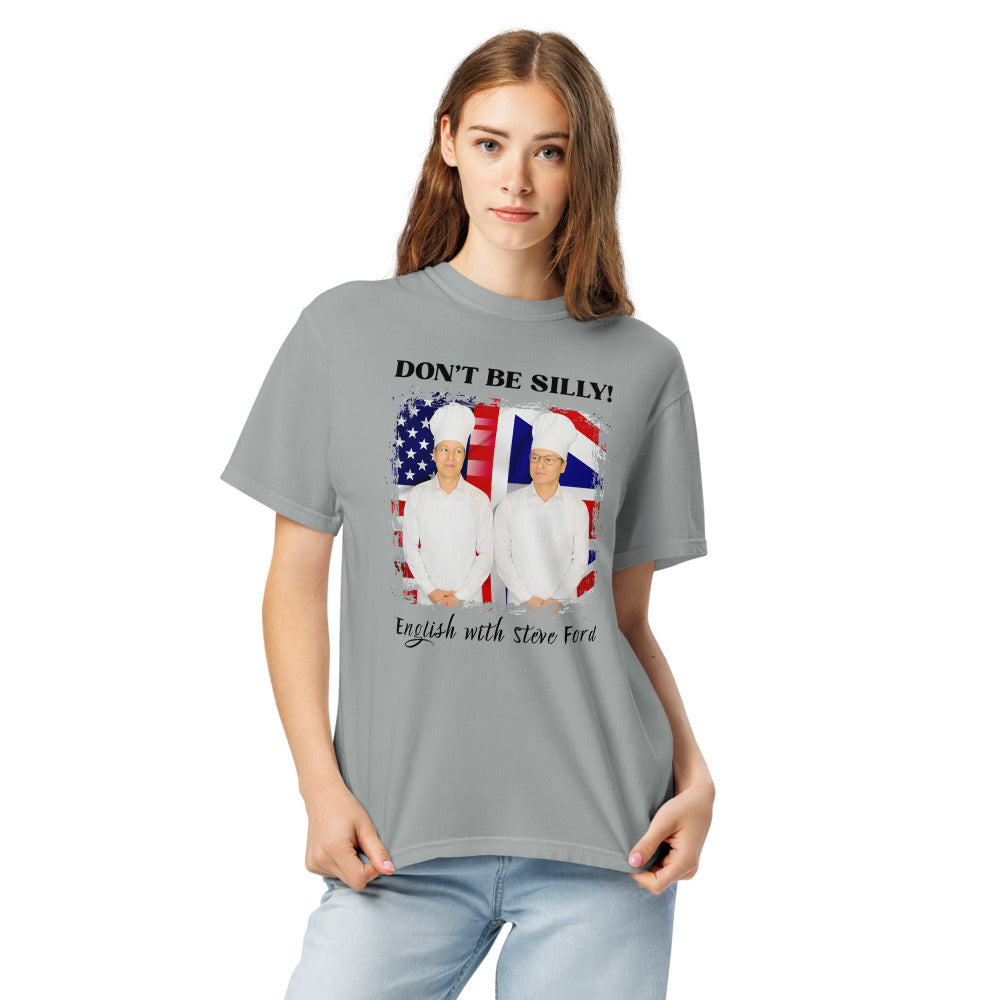 Don't Be Silly! Unisex Cook T‑Shirt – Funny English Teacher Tee