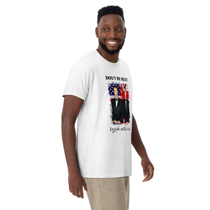 Don't Be Silly! Unisex Tuxedo T‑Shirt – Funny English Teacher Tee