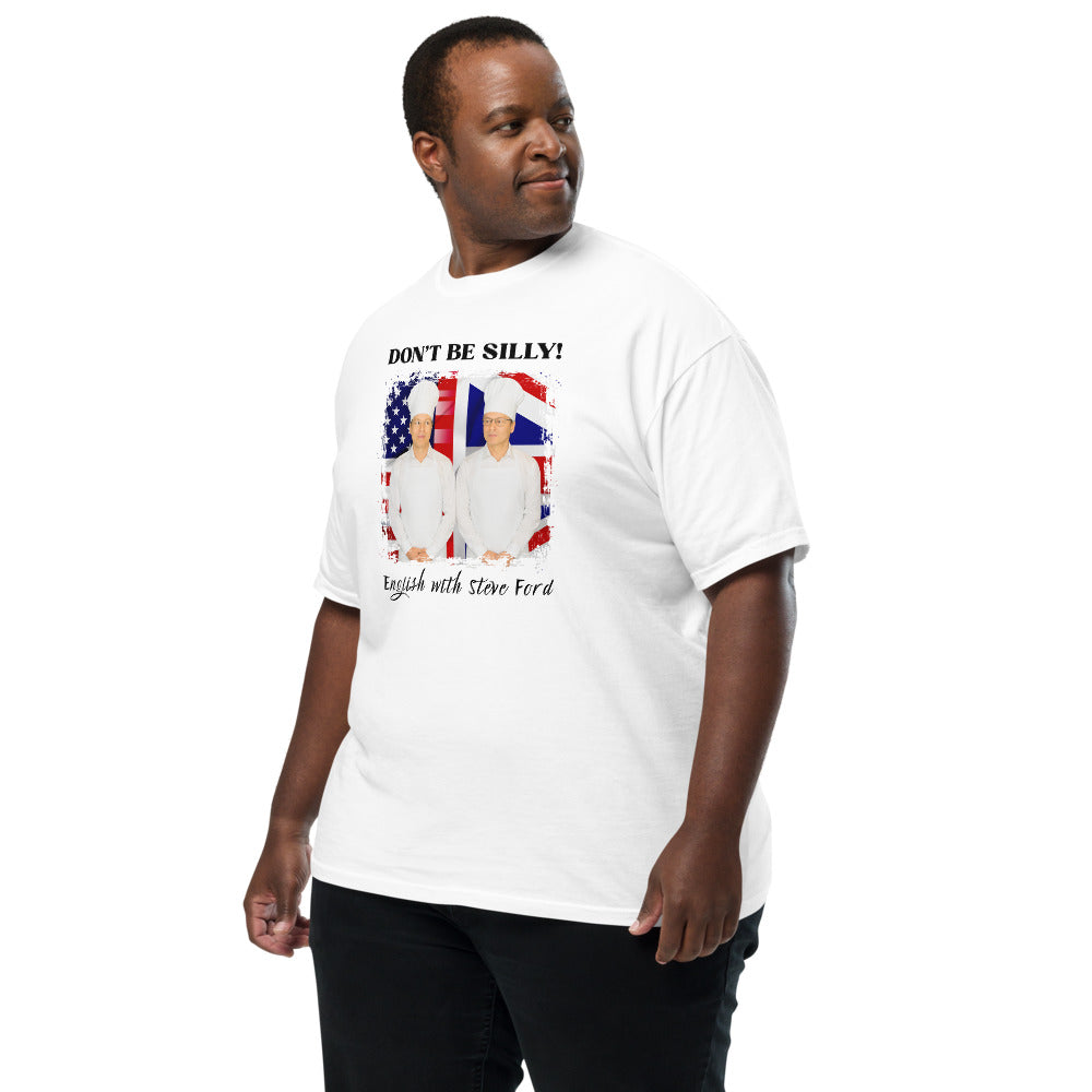 Don't Be Silly! Unisex Cook T‑Shirt – Funny English Teacher Tee