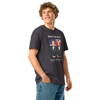 Don't Be Silly! Unisex Tuxedo T‑Shirt – Funny English Teacher Tee
