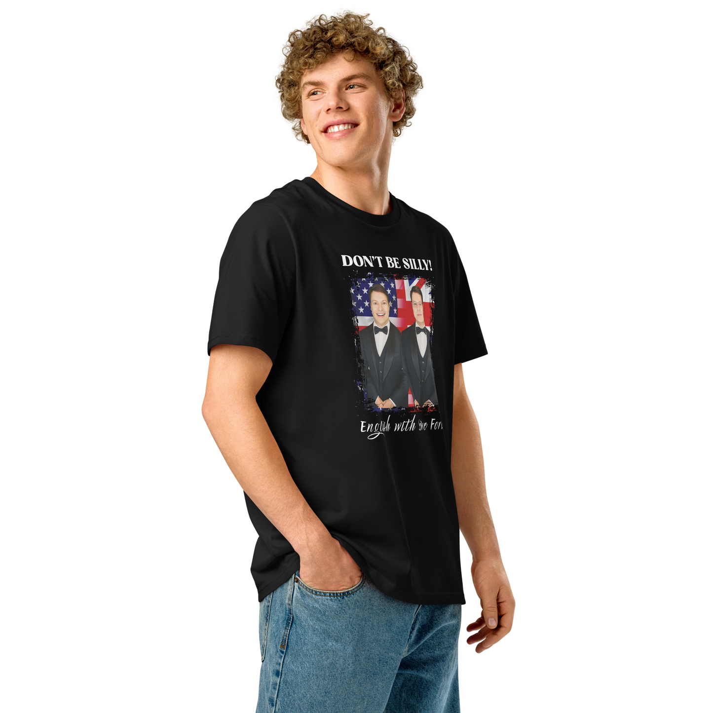 Don't Be Silly! Unisex Tuxedo T‑Shirt – Funny English Teacher Tee