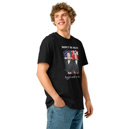 Don't Be Silly! Unisex Tuxedo T‑Shirt – Funny English Teacher Tee