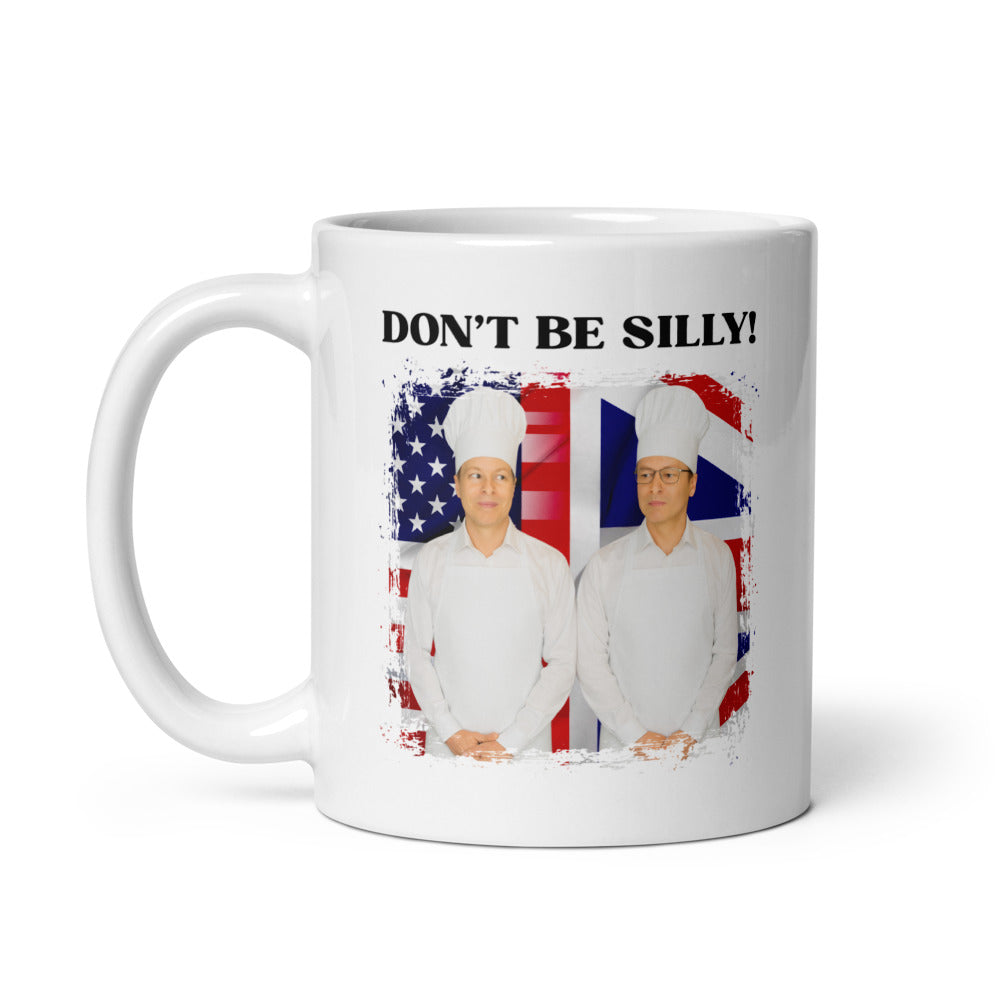 Don't Be Silly! Cook White Ceramic Mug