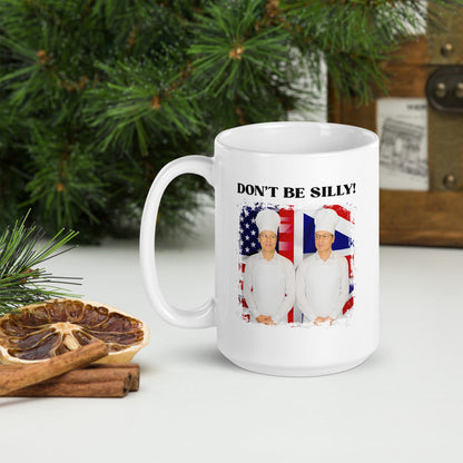 Don't Be Silly! Cook White Ceramic Mug